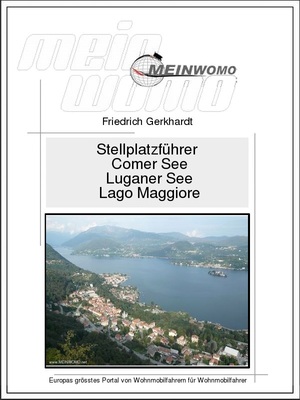 Stellplatzführer: Italien Comer See, Luganer See, Lago Maggiore